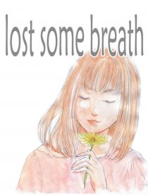 lost some breath