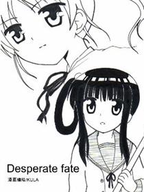 Desperate fate