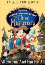 Mickey · Donald · Goofy: The Three Musketeers