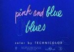 Pink and Blue Blues