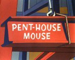 Pent-House Mouse