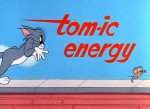Tom-ic Energy