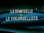 La Demoiselle et le violoncelliste