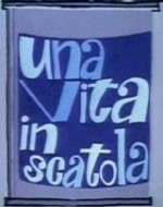 Una vita in scatola