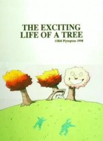 The Exciting Life of a Tree