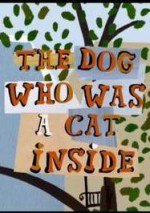 The Dog Who Was a Cat Inside