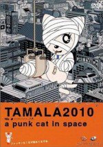 Tamala 2010:A Punk Cat in Space