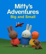 Miffy's Adventures Big and Small